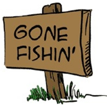 gone fishin.jpg